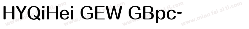 HYQiHei GEW GBpc字体转换